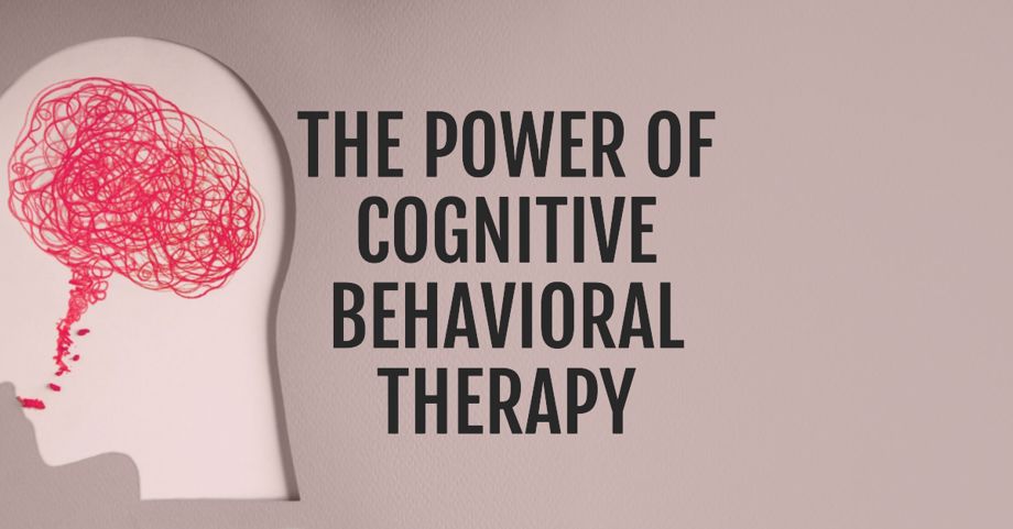 Unlocking the Power of Cognitive Behavioral Therapy: How it Rewires Our ...
